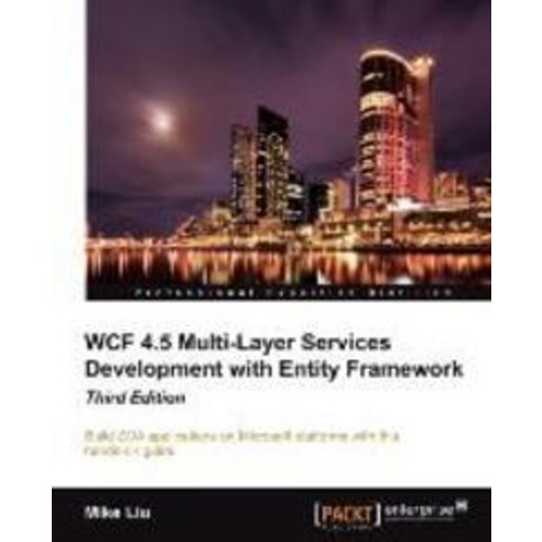 Wcf 4.5 Multi-Layer Services Development with Entity Framework, Packt Publishing