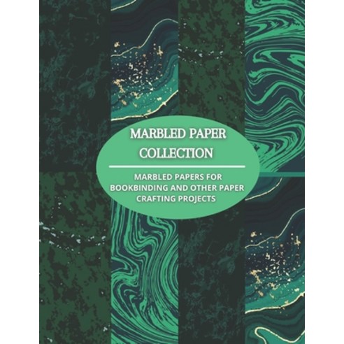 (영문도서) Marbled Paper Collection: marbled papers for bookbinding and other paper crafting projects Paperback, Independently Published, English, 9798511754000