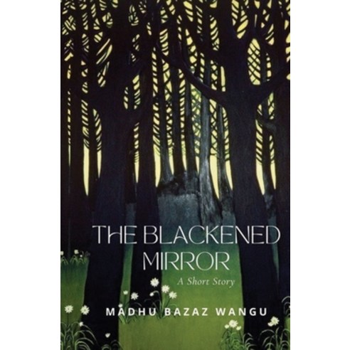 (영문도서) The Blackened Mirror Paperback, Year of the Book Press, English, 9781646493654