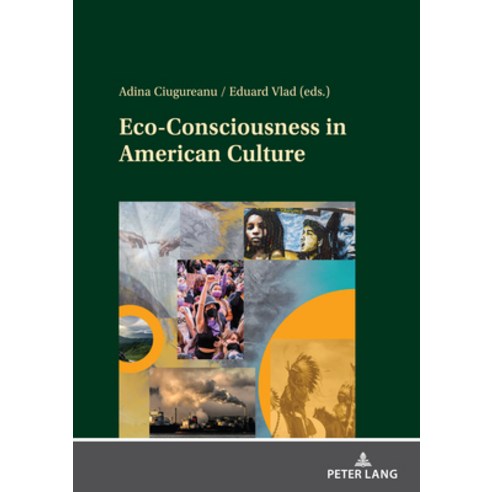 (영문도서) Eco-Consciousness in American Culture: Imperatives in the Age of the Anthropocene Hardcover, Peter Lang Gmbh, Internatio..., English, 9783631905197