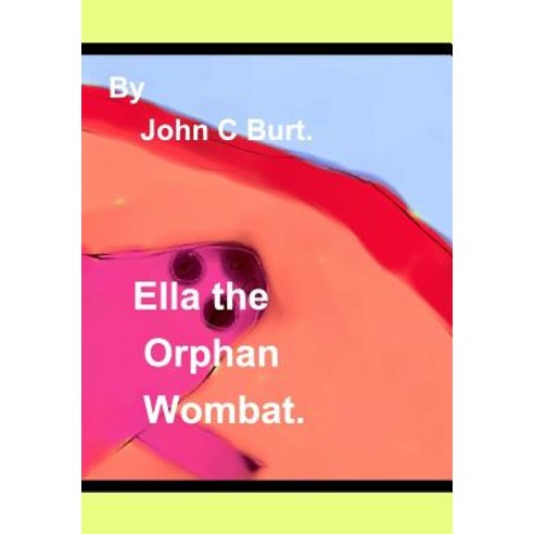 Ella the Oprhan Wombat. Hardcover, Blurb