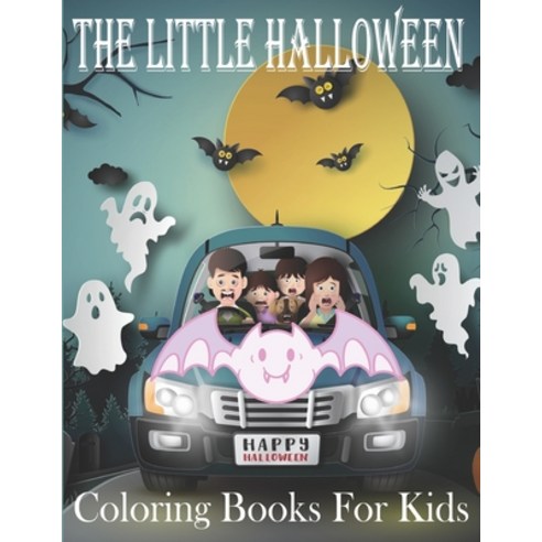 The Little Halloween Coloring Books For Kids: Scary Creatures. Halloween Holiday Gifts for Kids. Vol-1 Paperback, Independently Published