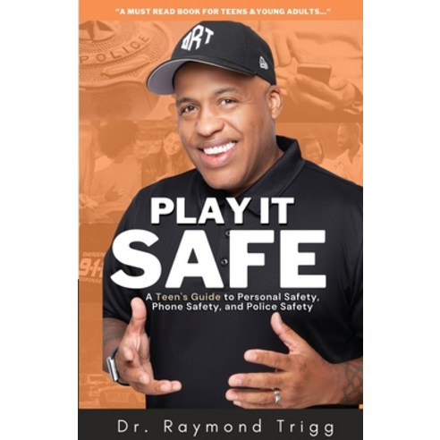(영문도서) Play It Safe: A Teen''s Guide to Personal Safety Phone Safety and Police Safety Paperback, Infinite Training and Consu..., English, 9781088083994
