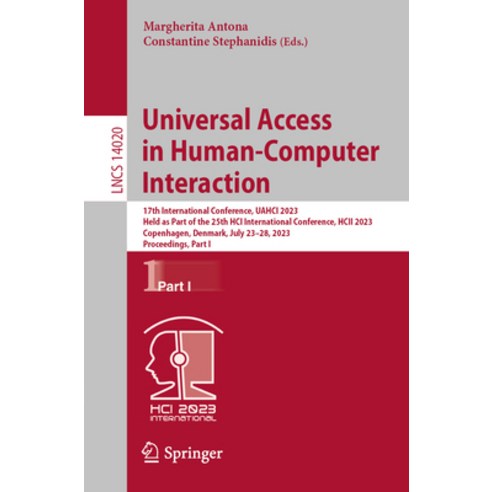 (영문도서) Universal Access in Human-Computer Interaction: 17th International Conference Uahci 2023 He... Paperback, Springer, English, 9783031356803