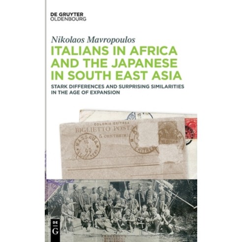 (영문도서) Italians in Africa and the Japanese in South East Asia Hardcover, Walter de Gruyter, English, 9783110757729