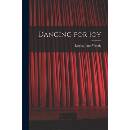 (영문도서) Dancing for Joy Paperback, Hassell Street Press, English, 9781013749773