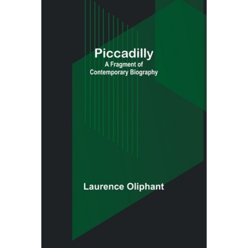 (영문도서) Piccadilly: A Fragment of Contemporary Biography Paperback, Alpha Edition, English, 9789357396394