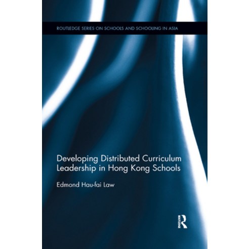 Developing Distributed Curriculum Leadership in Hong Kong Schools Paperback, Routledge, English, 9780367141769