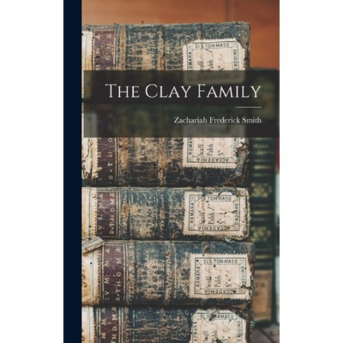 (영문도서) The Clay Family Hardcover, Legare Street Press, English, 9781018333892
