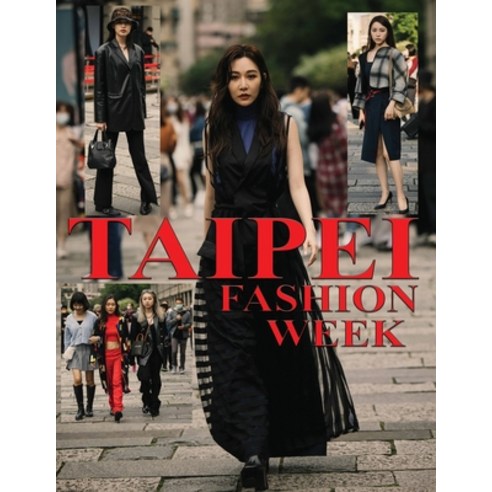 Taipei Fashion Week Paperback, Independently Published, English, 9798726354002