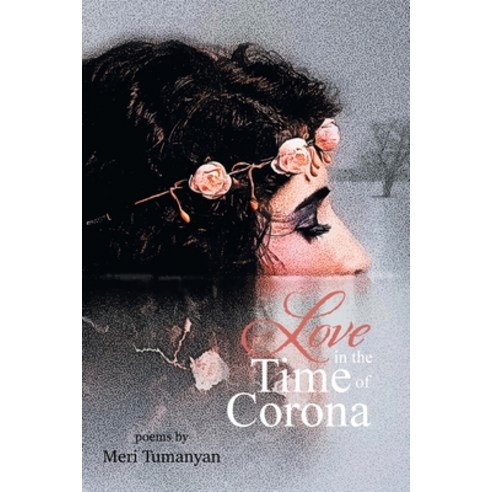 Love in the Time of Corona Paperback, Xlibris Us, English, 9781664133686