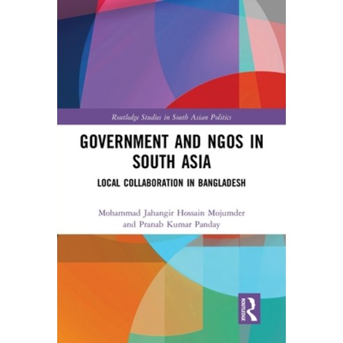 (영문도서) Government and NGOs in South Asia: Local Collaboration in Bangladesh Paperback, Routledge, English, 9781032400976