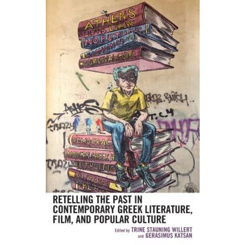 Retelling the Past in Contemporary Greek Literature Film and Popular Culture Hardcover, Lexington Books