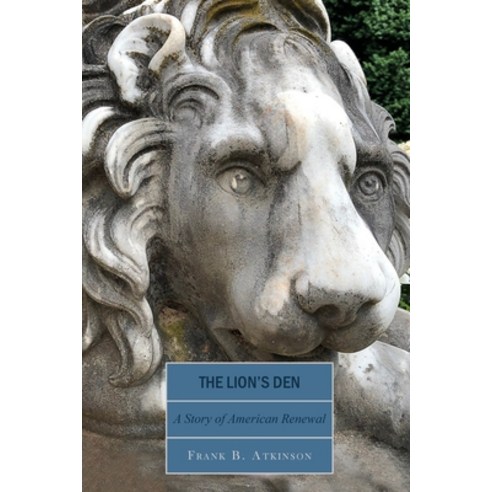 (영문도서) The Lion''s Den: A Story of American Renewal Paperback, Dorrance Publishing Co., English, 9781644266649