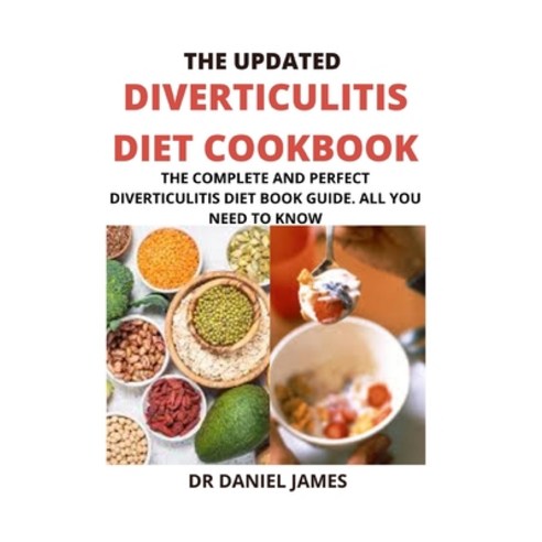 (영문도서) The Updated Diverticulitis Cookbook Book Guide For Beginners: Diverticulitis Diet Meal Plan ... Paperback, Independently Published, English, 9798517369895