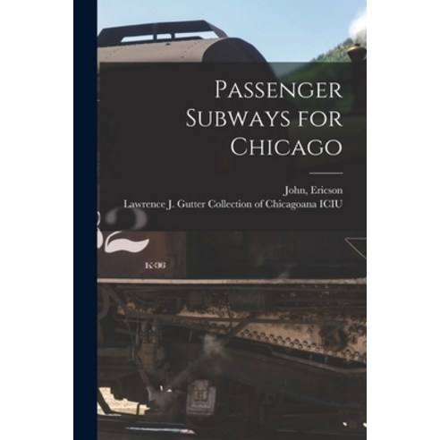 (영문도서) Passenger Subways for Chicago Paperback, Legare Street Press, English, 9781014567864