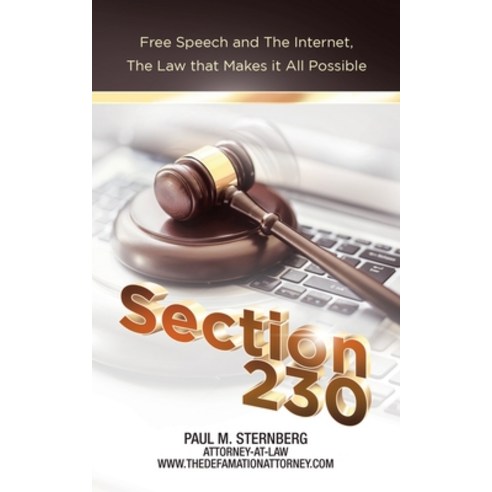 (영문도서) Section 230: Free Speech and the Internet the Law That Makes It All Possible Paperback, Authorhouse, English, 9781665579353