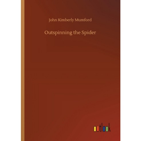 Outspinning the Spider Paperback, Outlook Verlag