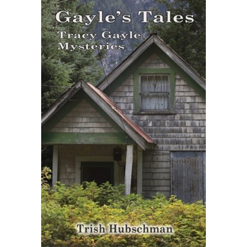 (영문도서) Gayle''s Tales: Tracy Gayle Mysteries Paperback, Independently Published, English, 9798368217215