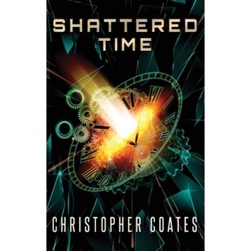 (영문도서) Shattered Time Hardcover, Next Chapter, English, 9784824192080