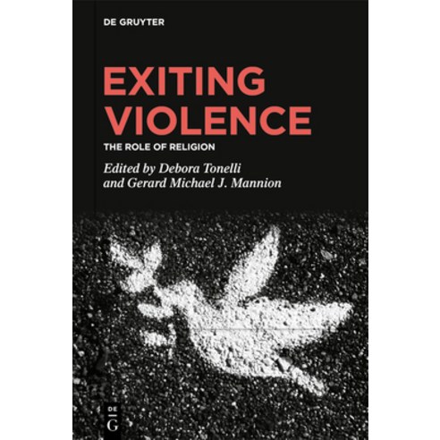 (영문도서) Exiting Violence: The Role of Religion Hardcover, de Gruyter, English, 9783110796766