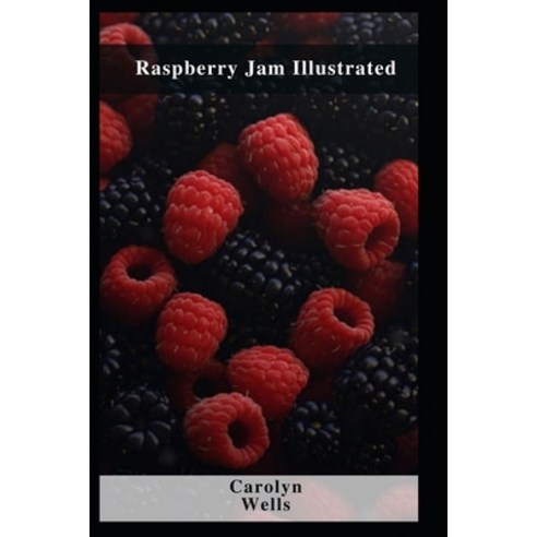 (영문도서) Raspberry Jam Illustrated Paperback, Independently Published, English, 9798460236114