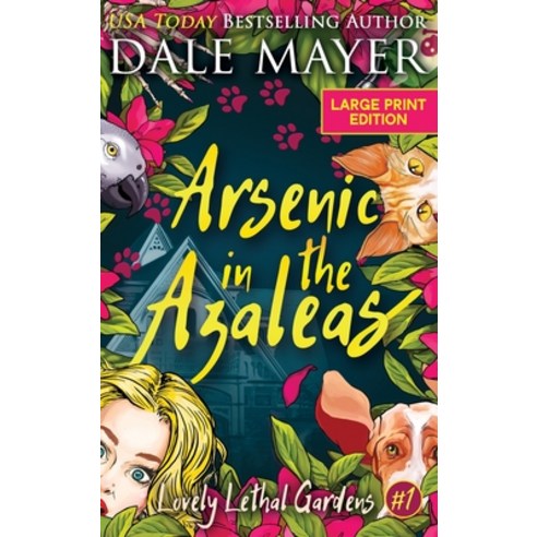 (영문도서) Arsenic in the Azaleas Hardcover, Valley Publishing Ltd., English, 9781778863523