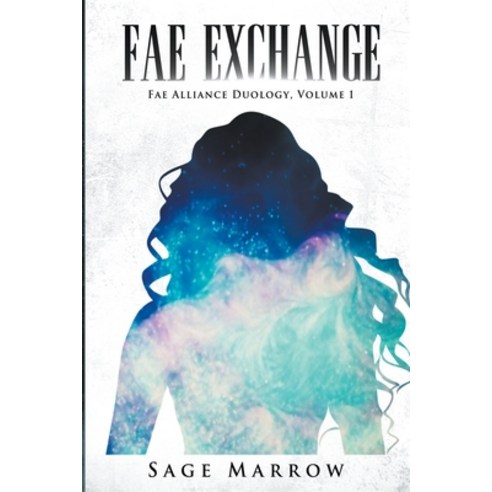 (영문도서) Fae Exchange Paperback, Sage Marrow, English, 9798223596066