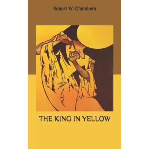 The King in Yellow Paperback, Independently Published, English, 9798634758831