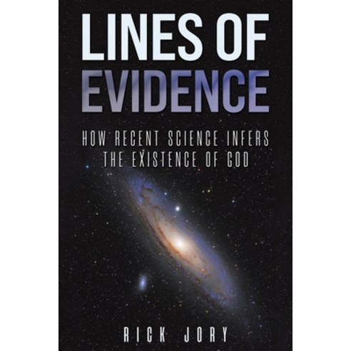 (영문도서) Lines of Evidence: How Recent Science Infers the Existence of God Paperback, Austin Macauley, English, 9781035817894