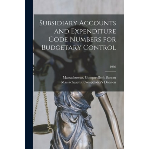 (영문도서) Subsidiary Accounts and Expenditure Code Numbers for Budgetary Control; 1980 Paperback, Hassell Street Press, English, 9781013402678