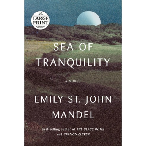 (영문도서) Sea of Tranquility Paperback, Random House Large Print Pu..., English, 9780593556597