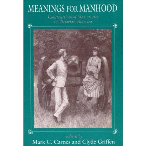 (영문도서) Meanings for Manhood Paperback, University of Chicago Press, English, 9780226093659