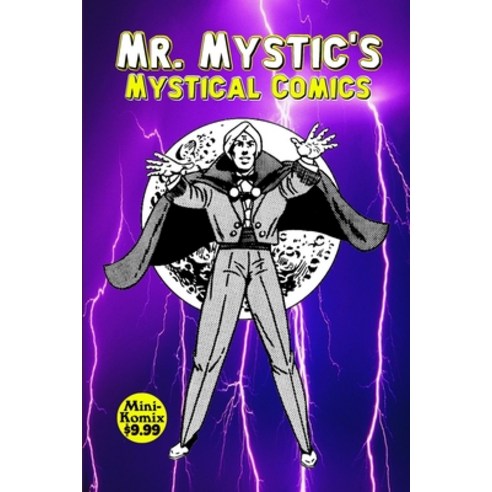 (영문도서) Mr. Mystic''s Mystical Comics Paperback, Lulu.com, English, 9781300825524