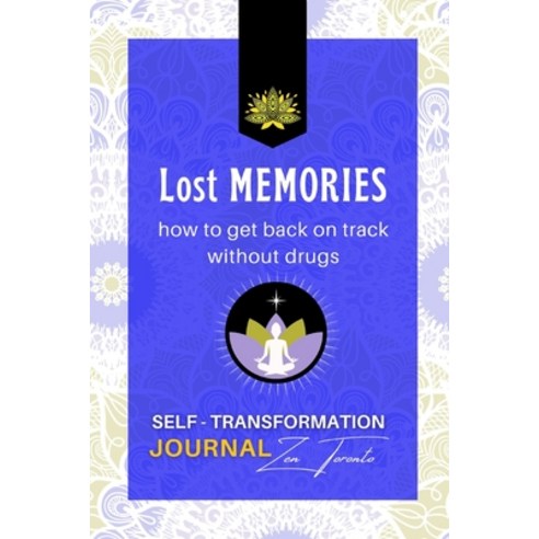 Lost Memories: How to get on track without drugs ( Black & White ) Paperback, Independently Published, English, 9798565879230