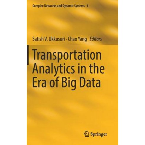 Transportation Analytics in the Era of Big Data, Springer