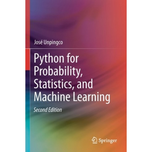 Python for Probability Statistics and Machine Learning, Springer