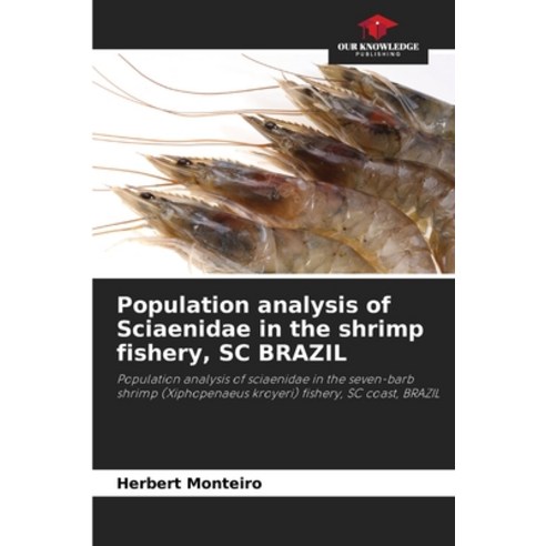 (영문도서) Population analysis of Sciaenidae in the shrimp fishery SC BRAZIL Paperback, Our Knowledge Publishing, English, 9786207411245