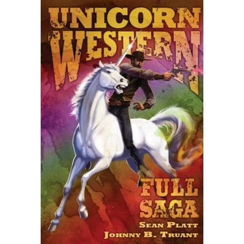 (영문도서) Unicorn Western: Full Saga Paperback, Johnny Truant LLC, English, 9781964578149