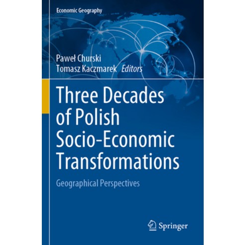 (영문도서) Three Decades of Polish Socio-Economic Transformations: Geographical Perspectives Paperback, Springer, English, 9783031061103