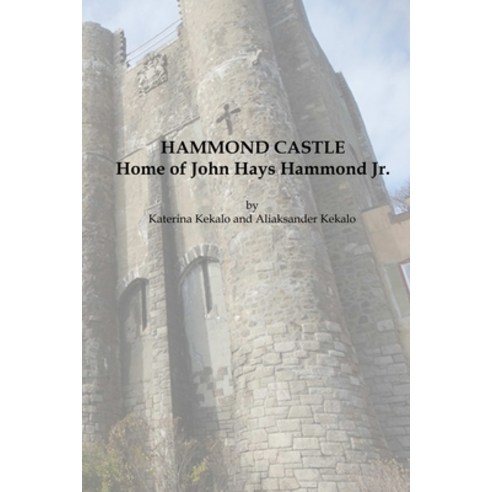 (영문도서) Hammond Castle Paperback, Lulu.com, English, 9781387243259