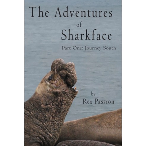 (영문도서) The Adventures of Sharkface: Part One Journey South Paperback, Komatik Press, English, 9781950065059