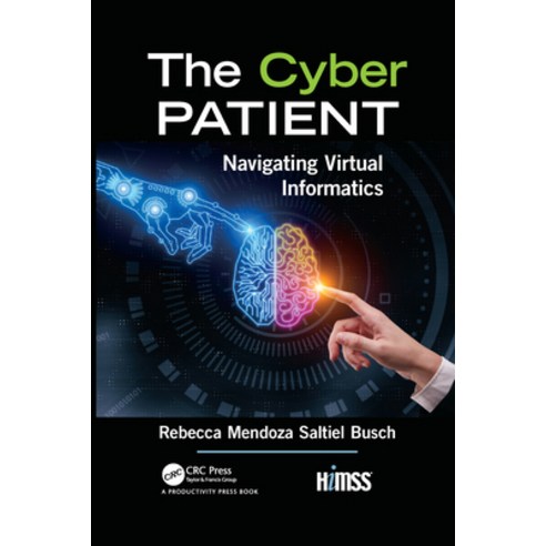 The Cyber Patient: Navigating Virtual Informatics Paperback, Productivity Press, English, 9781032093314