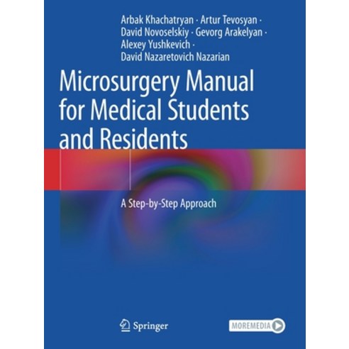 (영문도서) Microsurgery Manual for Medical Students and Residents: A Step-By-Step Approach Paperback, Springer, English, 9783030735333