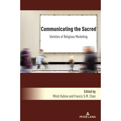 (영문도서) Communicating the Sacred; Varieties of Religious Marketing Hardcover, Peter Lang Us, English, 9781433187124