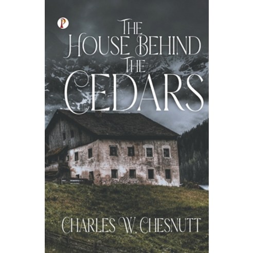 (영문도서) The House Behind the Cedars Paperback, Pharos Books, English, 9789355469557