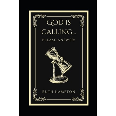 (영문도서) God is Calling...Please Answer Paperback, Independently Published, English, 9798878451079
