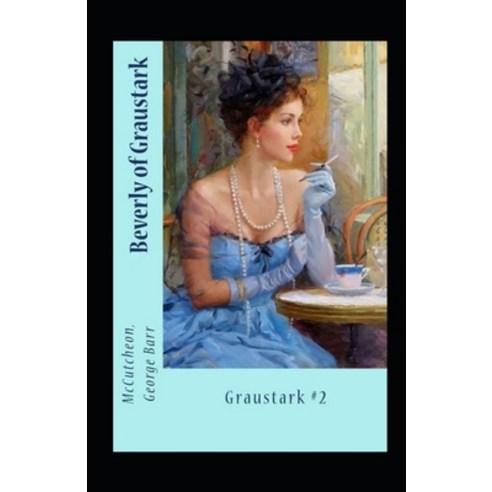 (영문도서) Beverly of Graustark Graustark #2 Paperback, Independently Published, English, 9798421219613