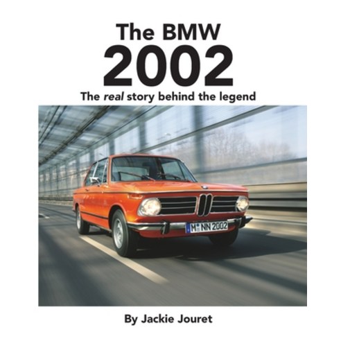 The BMW 2002: The real story behind the legend Paperback, Id Media LLC, English, 9781733387804