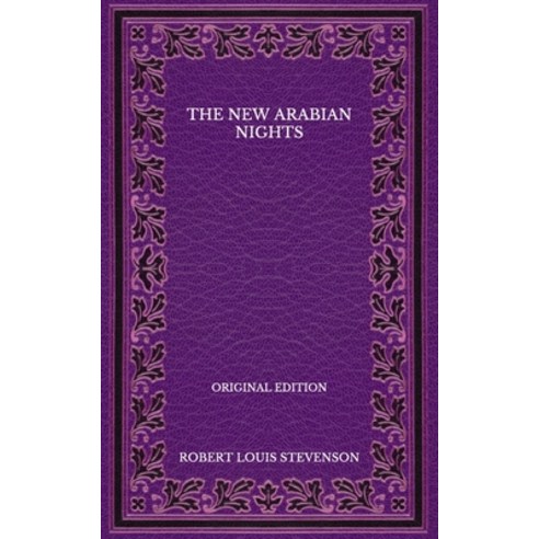 The New Arabian Nights - Original Edition Paperback, Independently Published, English, 9798570088849
